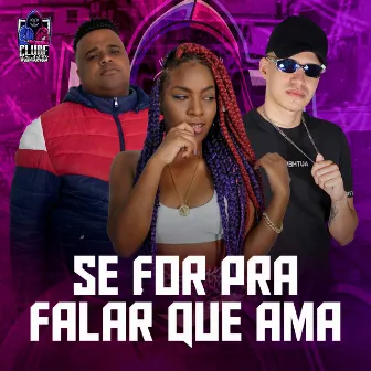 SE FOR PRA FALAR QUE AMA by Cassia Araújo