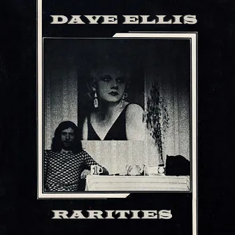 Rarities by Dave Ellis