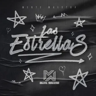 Las Estrellas by Grupo Mente Maestra