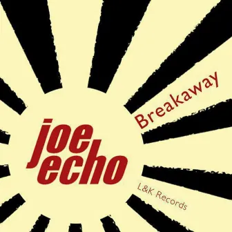 Breakaway by Joe Echo