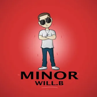 Minor by Will.B