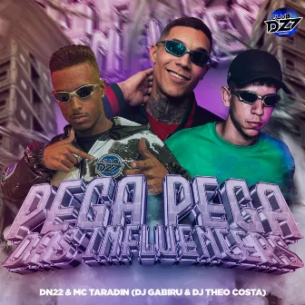 PEGA PEGA DAS INFLUENCERS by Dj Gabiru