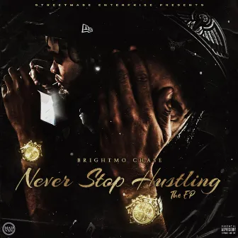 Never Stop Hustling by BrightMo Chase