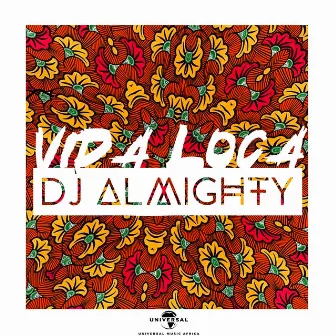 Vida Loca by Dj Almighty