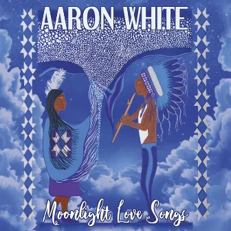 Moonlight Love Songs by Aaron White