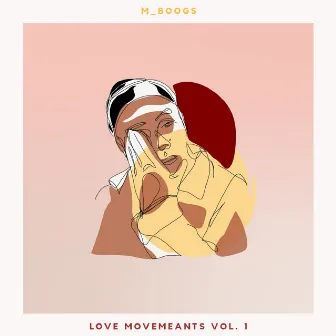 Love Movemeants, Vol. 1 by m_boogs