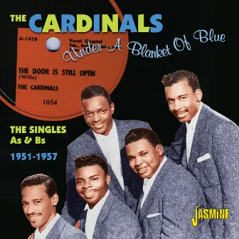 Under A Blanket Of Blue - The Singles As & Bs, 1951 - 1957 by The Cardinals