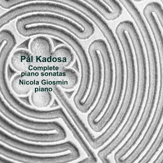 Pál Kadosa: Complete piano sonatas by Pál Kadosa