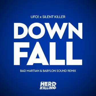 Downfall (Bad Martian & Babylon Sound Remix) by Silent Killer