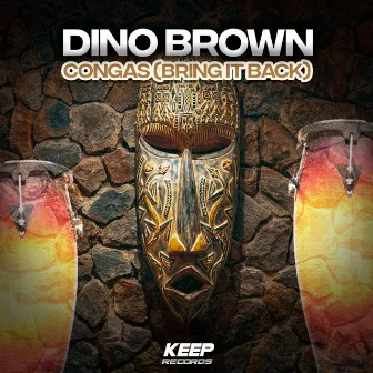 Congas (Bring It Back) by Dino Brown