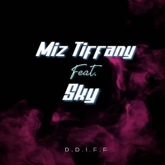 D.D.I.F.F by Miz Tiffany