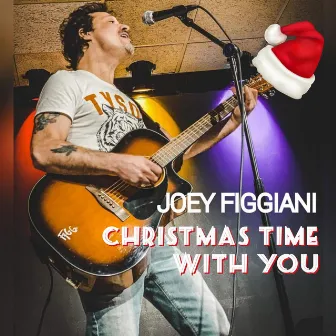 Christmas Time with You by Joey Figgiani