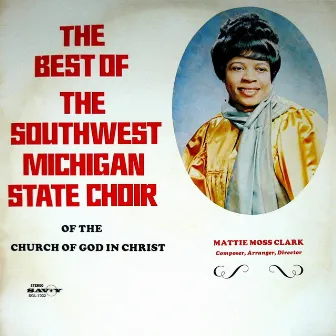 The Best Of The Southwest Michigan State Choir by Southwest Michigan State Choir