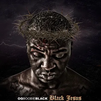 Black Jesus by OG Boobie Black