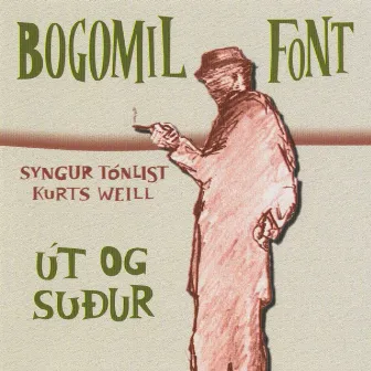 Út og suður by Bogomil Font