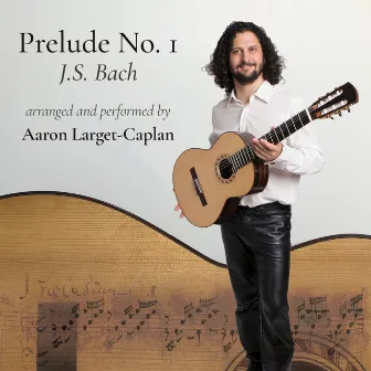 Prelude No. 1 in C Major, WTC Book 1, BWV 846 by Aaron Larget-Caplan