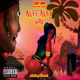 Nuff Nuff Wine by Lady Lava