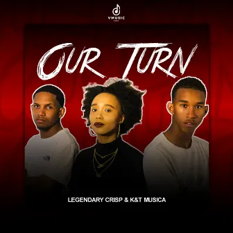 Our Turn by K&T Musica