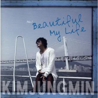 Beautiful My Life by Kim Jung Min