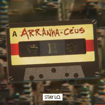 Arranha-Céus by Stay Lo.