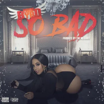 So Bad by Young Byrd