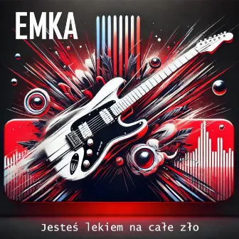 Jesteś lekiem na całe zło by Emka