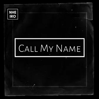 Call My Name by NHEIRO