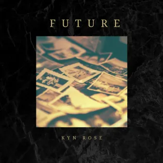 Future by Kyn Rose