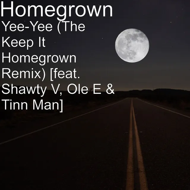 Yee-Yee (The Keep It Homegrown Remix) [feat. Shawty V, Ole E & Tinn Man]