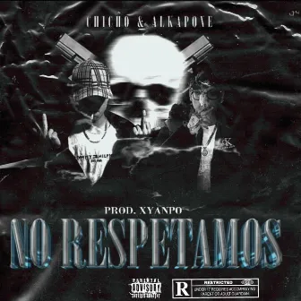 no respetamos by Antonio alkapone