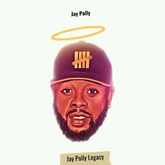 Jay Polly Legacy by Jay Polly