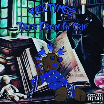 Tales From Da Crip by Yae2Tymez