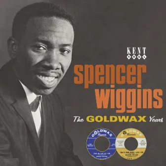 The Goldwax Years by Spencer Wiggins