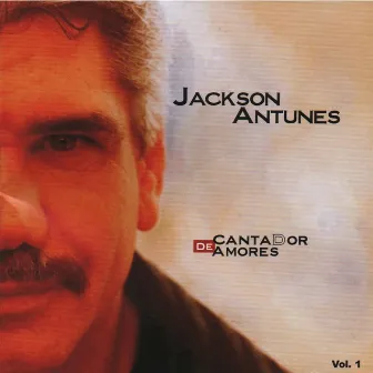 Cantador de Amores by Jackson Antunes