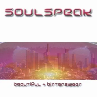 Beautiful & Bittersweet by SoulSpeak