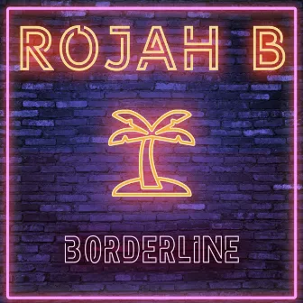 Borderline by Rojah B