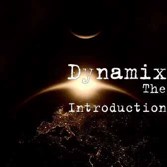 The Introduction by Dynamix