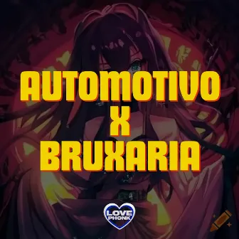 AUTOMOTIVO X BRUXARIA by DJ Latro