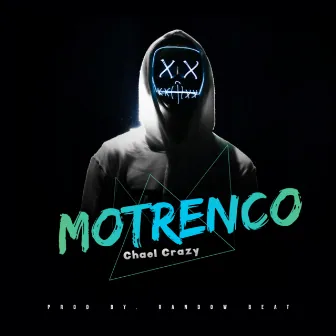 Motrenco by Chael Crazy