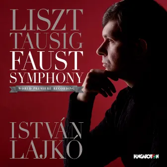 Liszt: Faust Symphony, S. 108 by István Lajkó