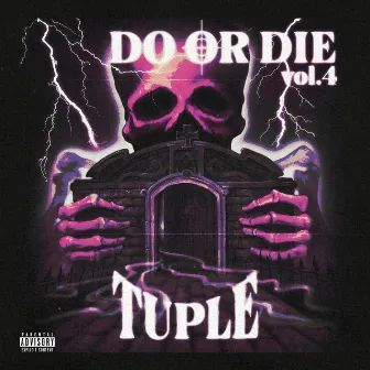 DO OR DIE, Vol. 4 by TUPLE