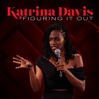 Figuring It Out by Katrina Davis