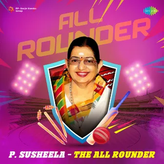 P.Susheela - The All Rounder by A. M. Rajah