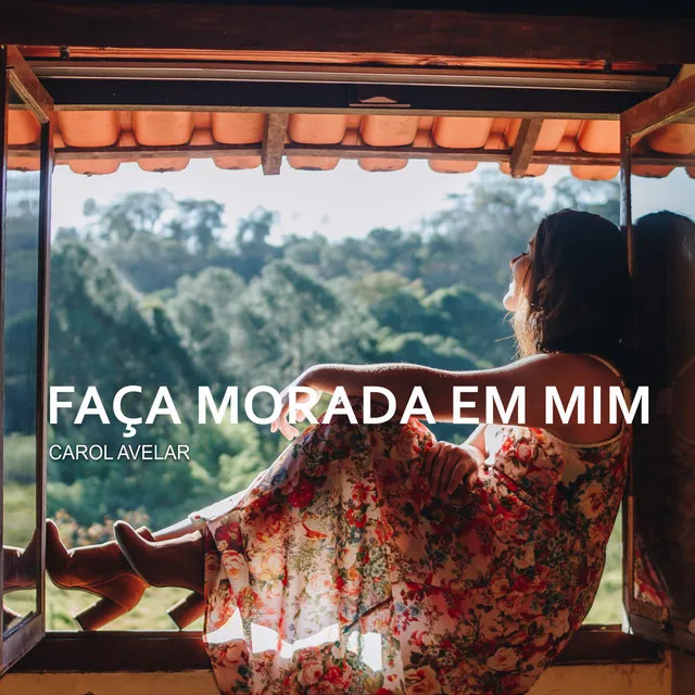 Faça Morada em Mim