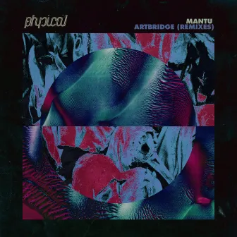 Artbridge, Pt. 2 (Remixes) by Mantu