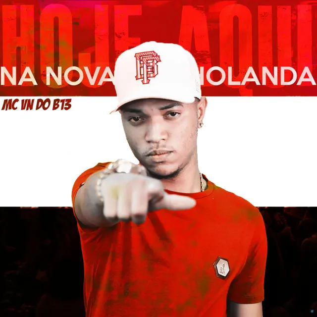 Hoje Aqui na Nova Holanda (feat. DJ Polyvoz & Vinniz Dj)