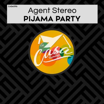 Pijama Party by Agent Stereo