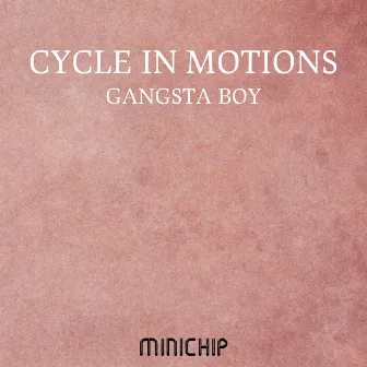 Gangsta Boy by Cycle In Motions