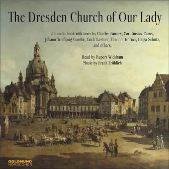 The Dresden Church Of Our Lady by Frank Fröhlich