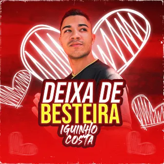 Deixa de Besteira by Iguinho Costa